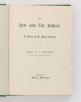 The Jew and the Roman. A Story of the First Century
