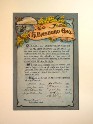 An illuminated address presented 'To H. Basford Esq. On behalf of the Presbyterian Church of Murray Bridge and Monarto', December 1916