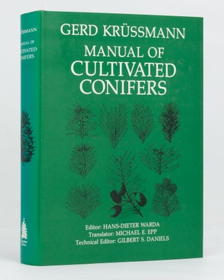 Item #98814 Manual of Cultivated Conifers. Gerd KRUSSMANN