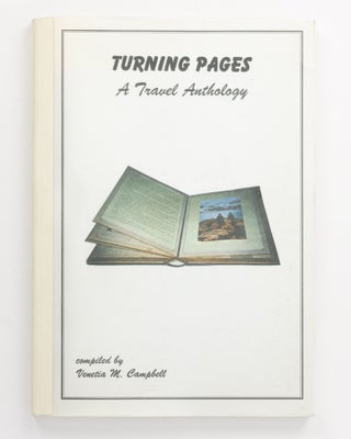 Item #98947 Turning Pages. A Travel Anthology. Venetia M. CAMPBELL