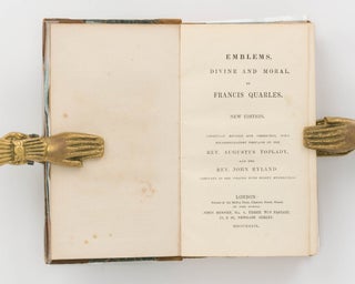 Emblems, Divine and Moral, by Francis Quarles. New edition, carefully revised and corrected, with recommendatory prefaces by ... Complete in one volume with eighty engravings
