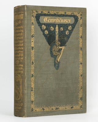 Item #99169 Tannhauser. A Dramatic Poem ... freely translated in Poetic Narrative Form by T.W....
