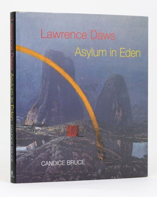 Item #99449 Lawrence Daws. Asylum in Eden. Candice BRUCE