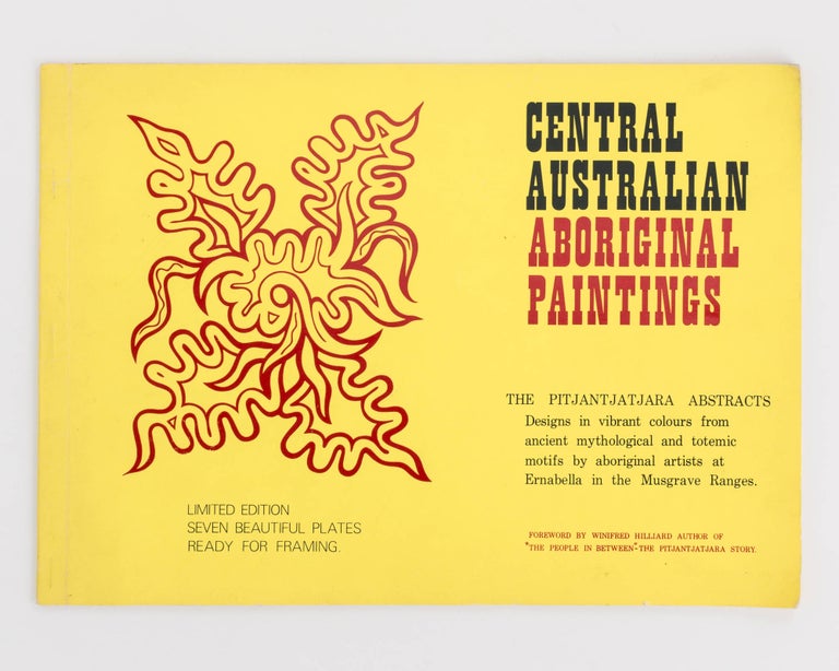 Item #99460 Central Australian Aboriginal Paintings. The Pitjantjatjara Abstracts. Designs in Vibrant Colours from Ancient Mythological and Totemic Motifs by Aboriginal Artists at Ernabella in the Musgrave Ranges [cover title]. Winifred M. HILLIARD.