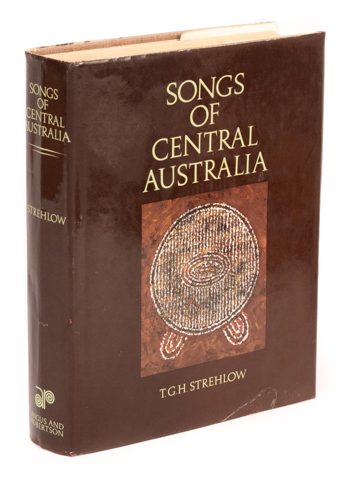 Item #99558 Songs of Central Australia. T. G. H. STREHLOW.