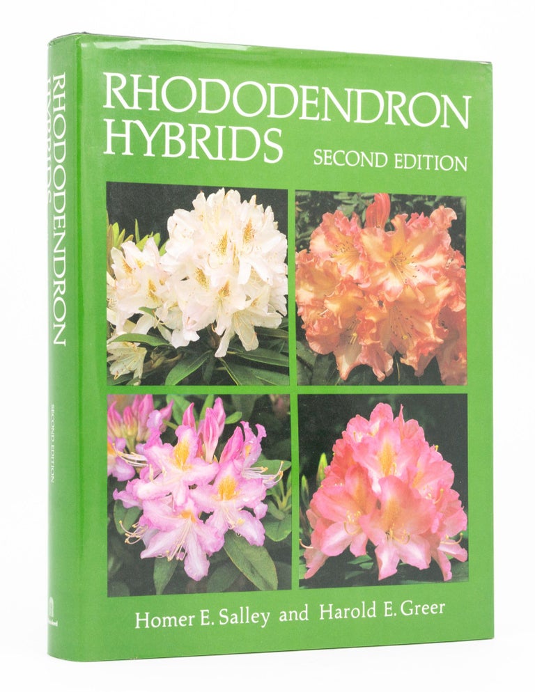 Item #99929 Rhododendron Hybrids. Second Edition (includes Selected, Named Forms of Rhododendron Species). Homer E. SALLEY, Harold E. GREER.
