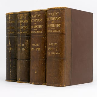 Item #99964 Watts' Dictionary of Chemistry. Revised and entirely rewritten. H. Forster MORLEY, M....